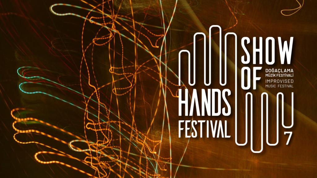 Show Of Hands Doğaçlama Müzik Festivali – 16 Nisan Günlük Kombine