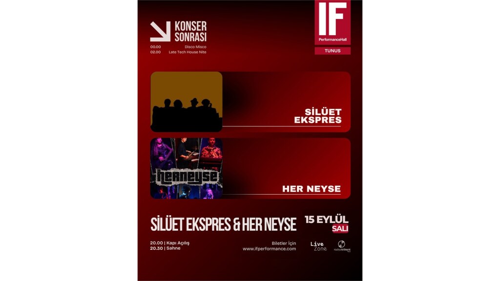 "SİLUET EKSPRES" ve "HER NEYSE" KONSERİ (IF Performance Tunus)