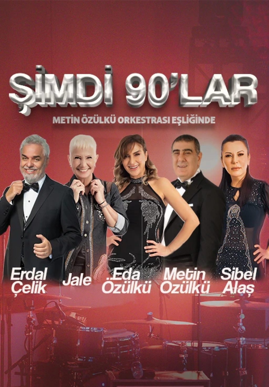 Şimdi 90'lar Konseri - Metin Özülkü / Sibel Alaş / Erdal Çelik / Jale / Eda Özülkü - Metin Özülkü Orkestrası