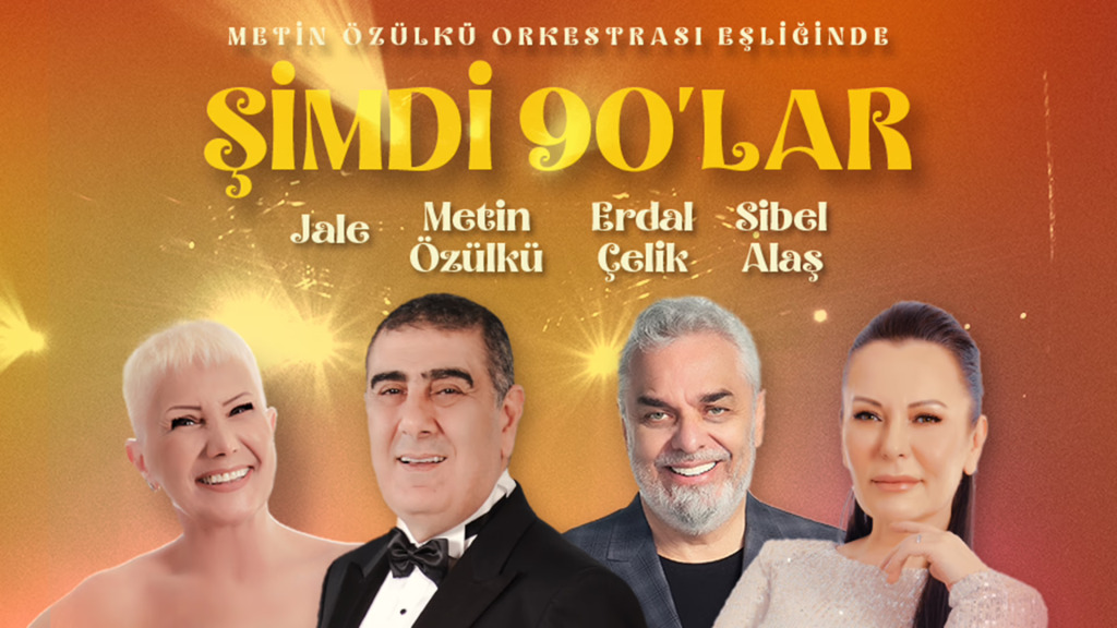 Şimdi 90'lar Konseri : Metin Özülkü - Sibel Alaş - Jale - Erdal Çelik