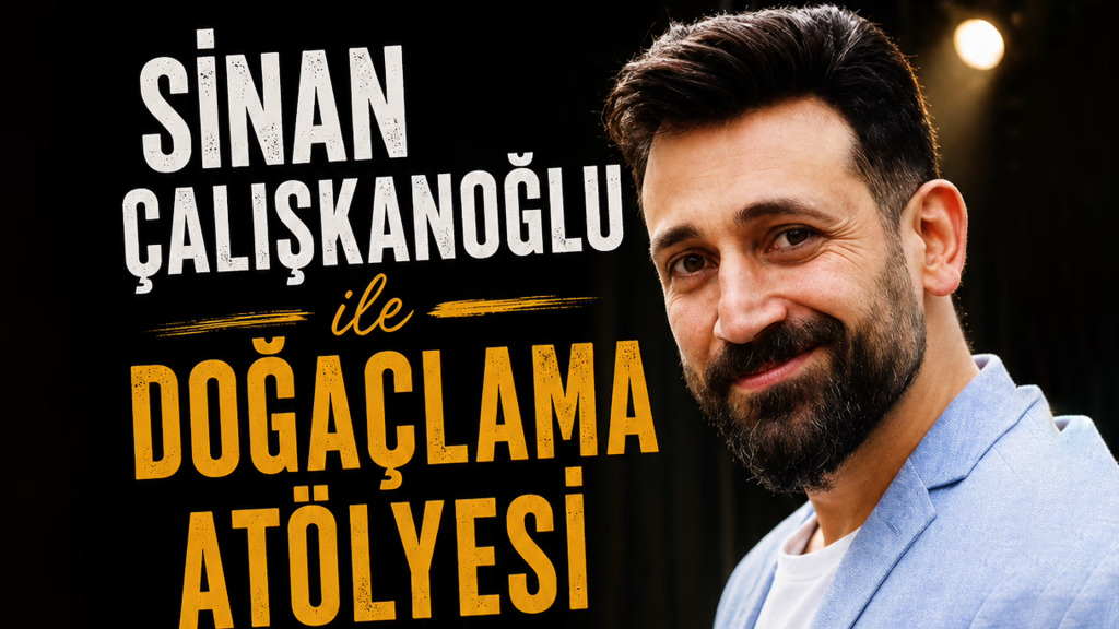 Sinan Çalışkanoğlu ile Doğaçlama Atölyesi