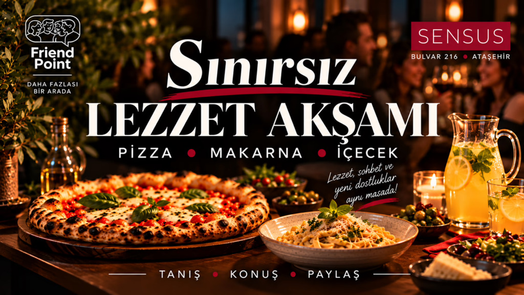 Sınırsız Lezzet Akşamı Pizza - Makarna - İçecek
