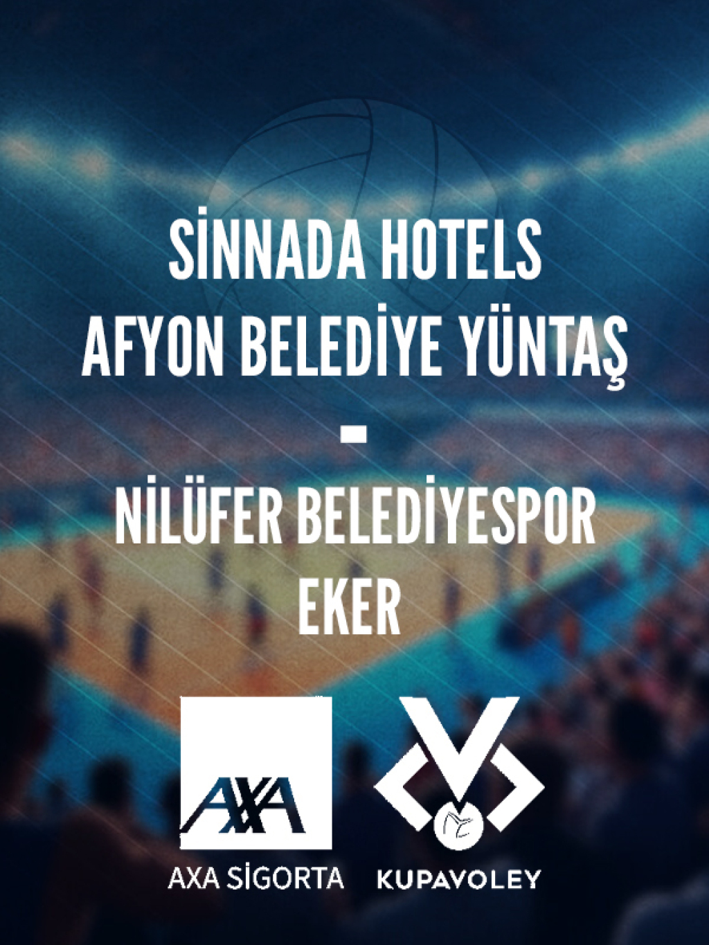 SİNNADA HOTELS Afyon Belediye Yüntaş - Nilüfer Belediyespor EKER Axa Sigorta Kupa Voley