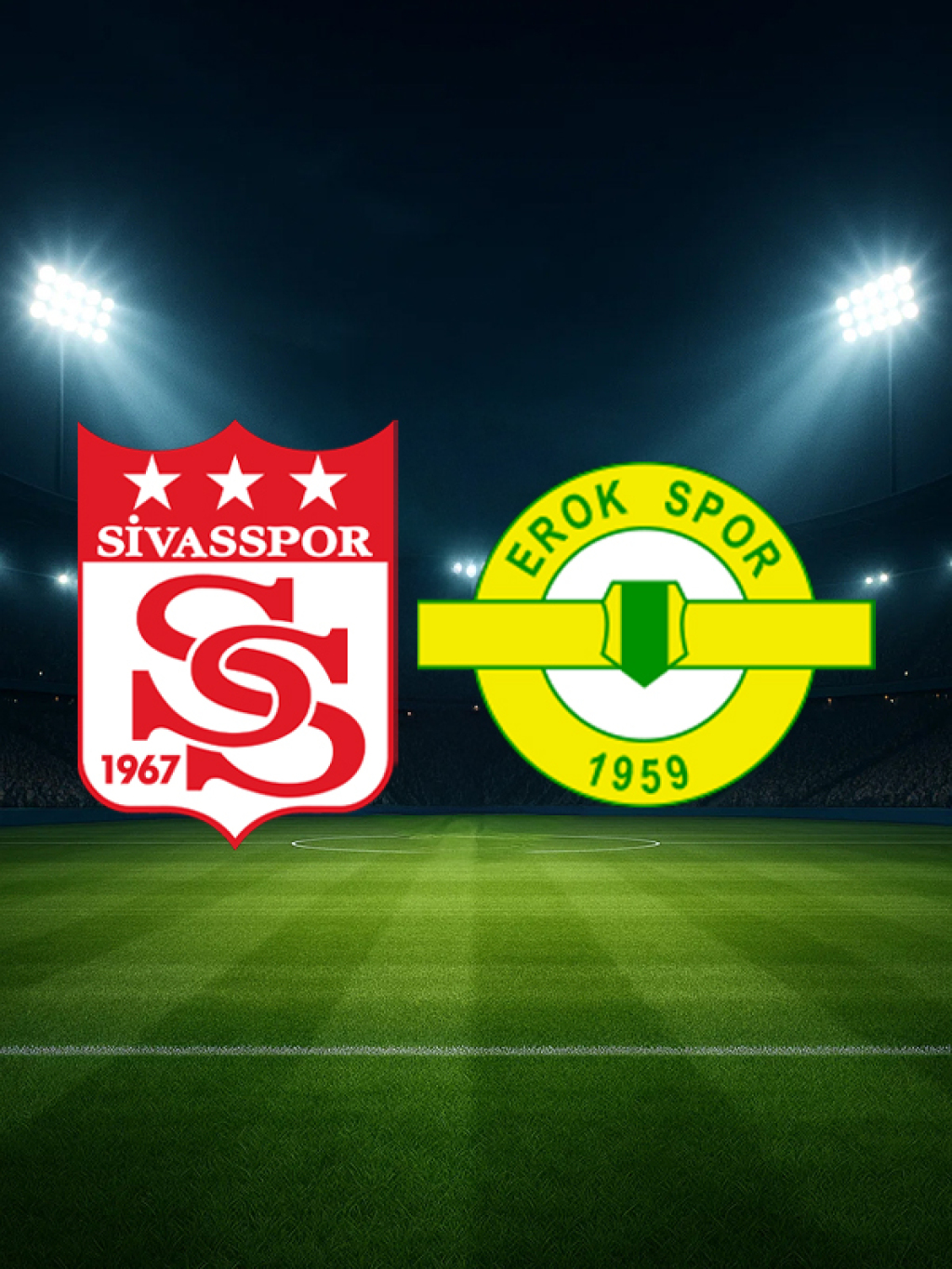 Sivasspor - ESENLER Erokspor