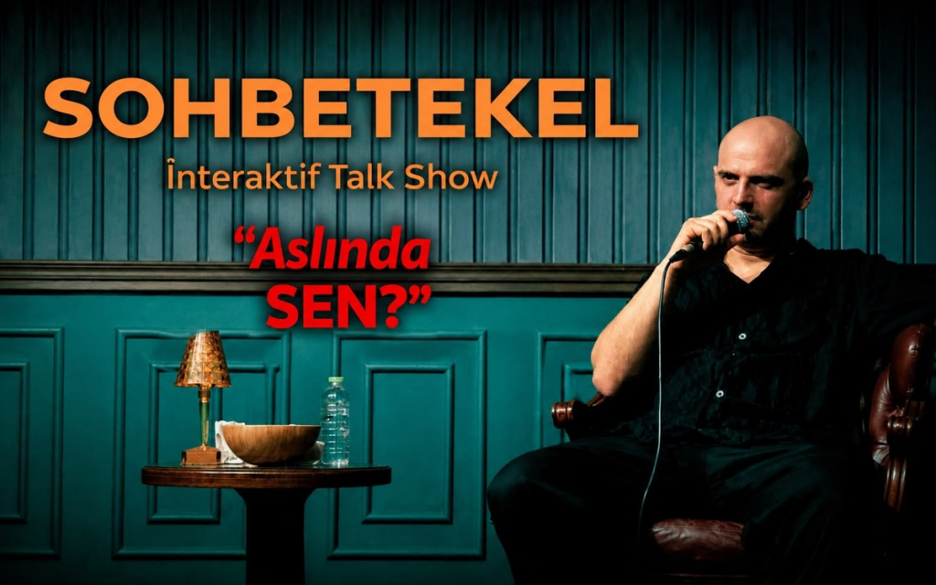 Sohbetekel - "Aslında SEN?" İnteraktif Talk