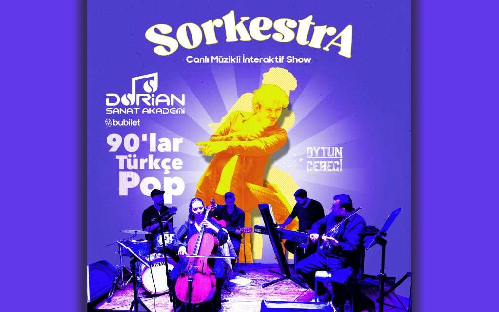 SORKESTRA- Canlı Müzikli İnteraktif