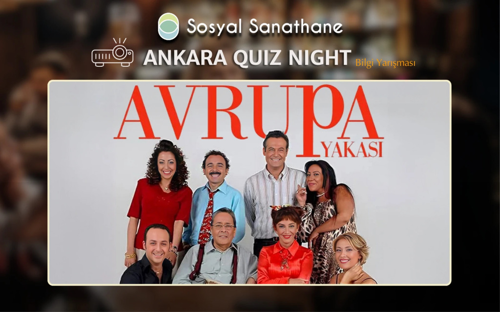 Sosyal Sanathane Ankara / Avrupa Yakası Quiz Night