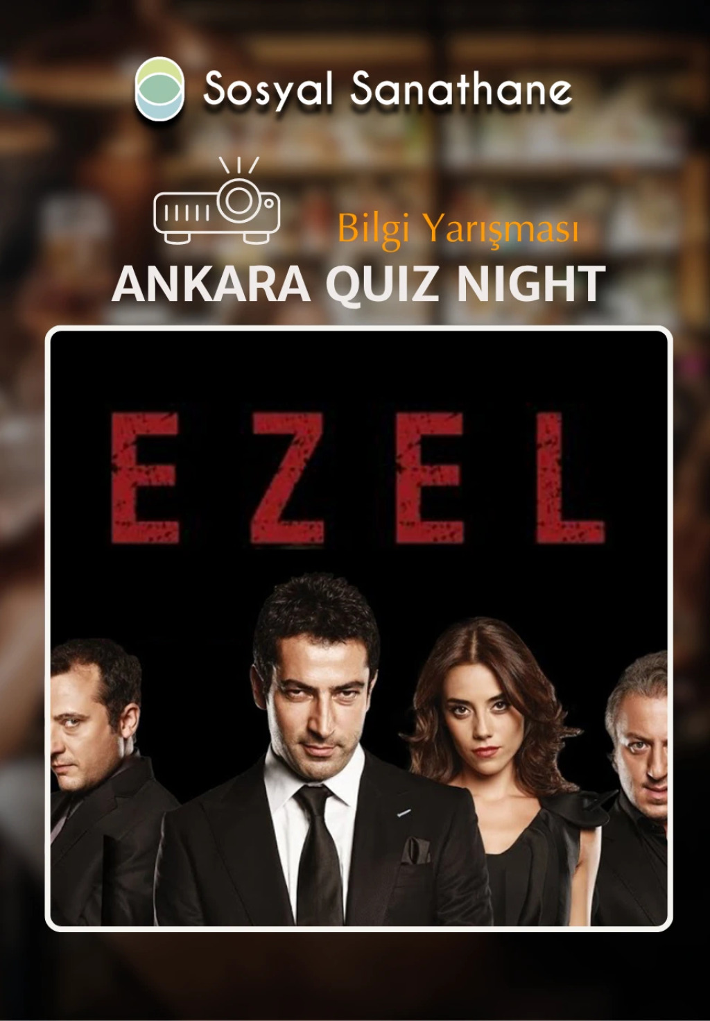 Sosyal Sanathane Ankara / Ezel Quiz Night