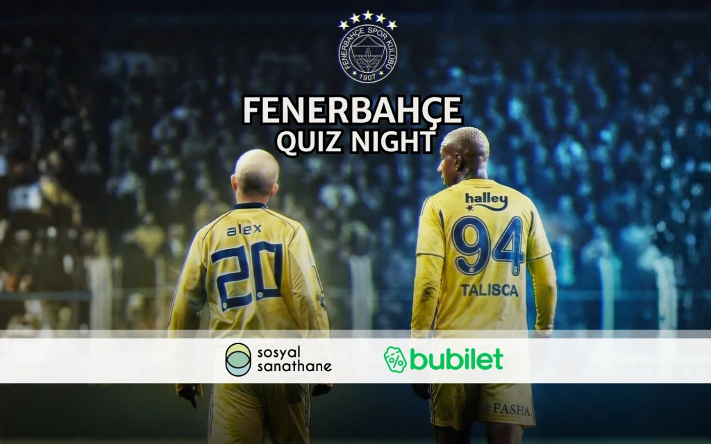 Sosyal Sanathane Ankara / Fenerbahçe Quiz Night