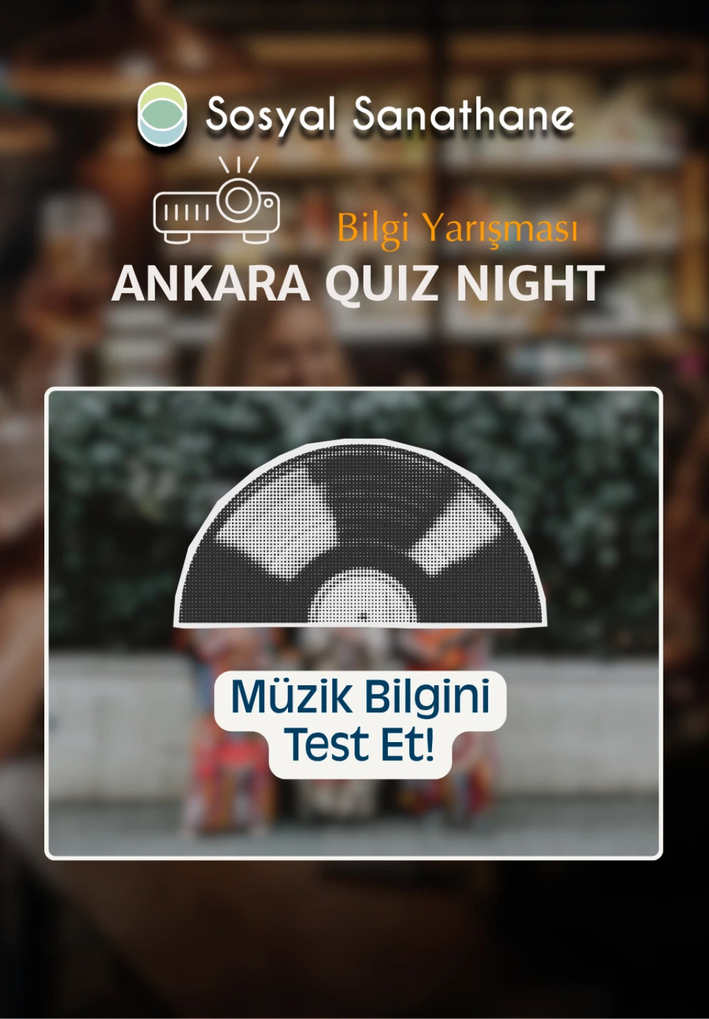 Sosyal Sanathane Ankara / Sound Check: Müzik Bilgini Test Et! Quiz Night