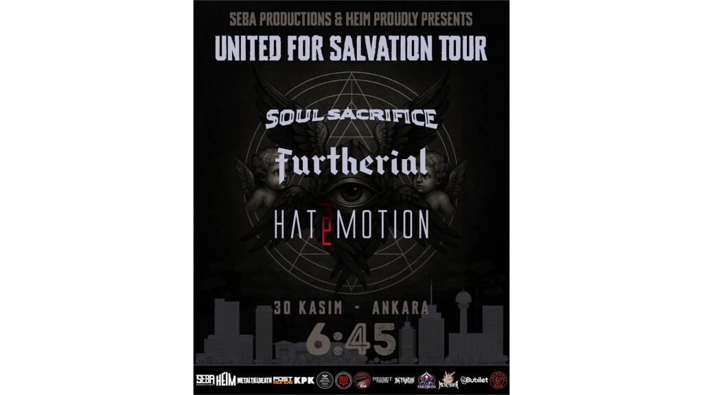 SOUL SACRIFICE-FURTHERIAL-HATEMOTION / UNITED FOR SALVATION TOUR (ANKARA)