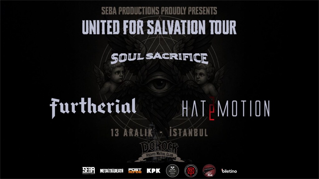 SOUL SACRIFICE-FURTHERIAL-HATEMOTION / UNITED FOR SALVATION TOUR (İSTANBUL)