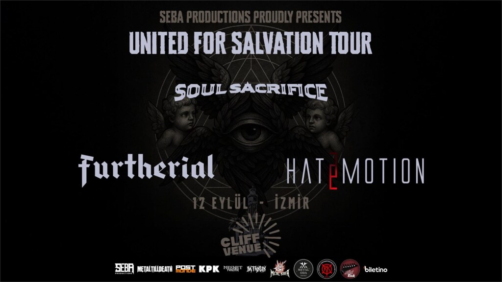 SOUL SACRIFICE-FURTHERIAL-HATEMOTION / UNITED FOR SALVATION TOUR (İZMİR)