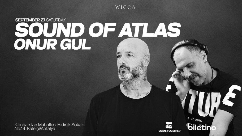 SOUND OF ATLAS, ONUR GUL @ WICCA ANTALYA SEPTEMBER 27th!