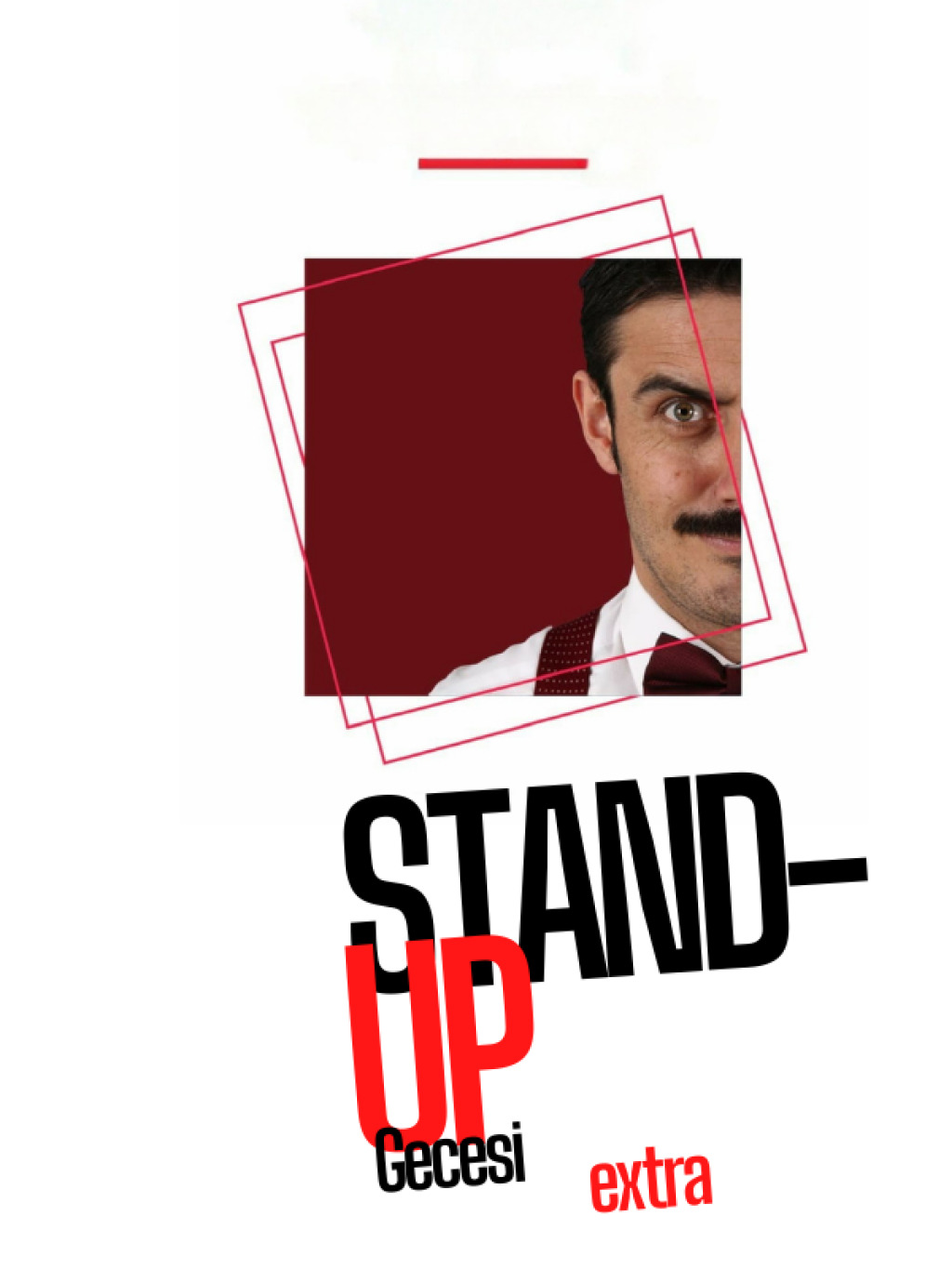 STAND UP GECESİ - EXTRA- Taksim- Pera- Beyoğlu