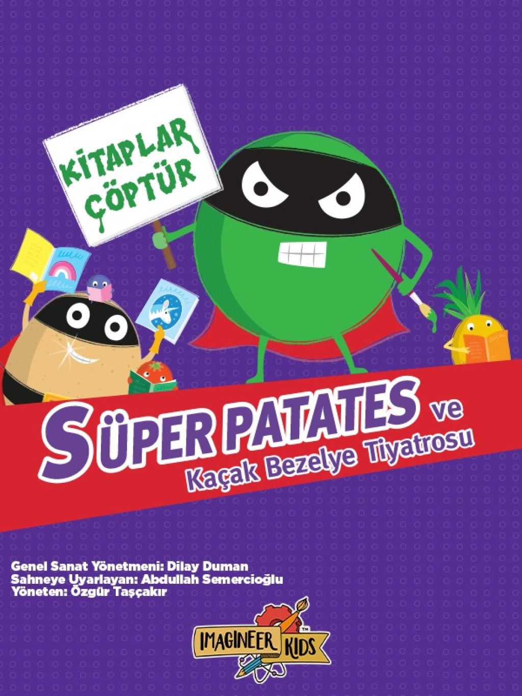 Süper Patates Ve Kaçak Bezelye Kitaplar Çöptür