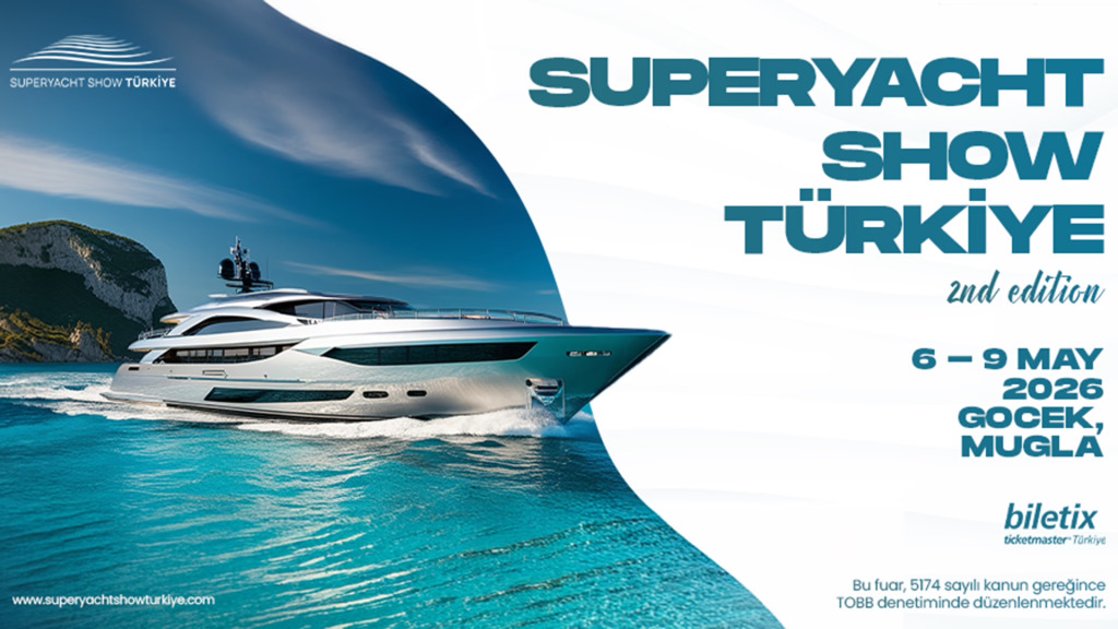 Superyacht Show Türkiye - 7 Mayıs