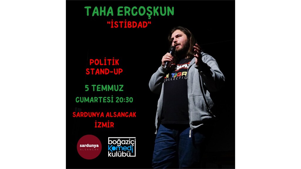 Taha Ercoşkun - Politik Stand-up (İZMİR)