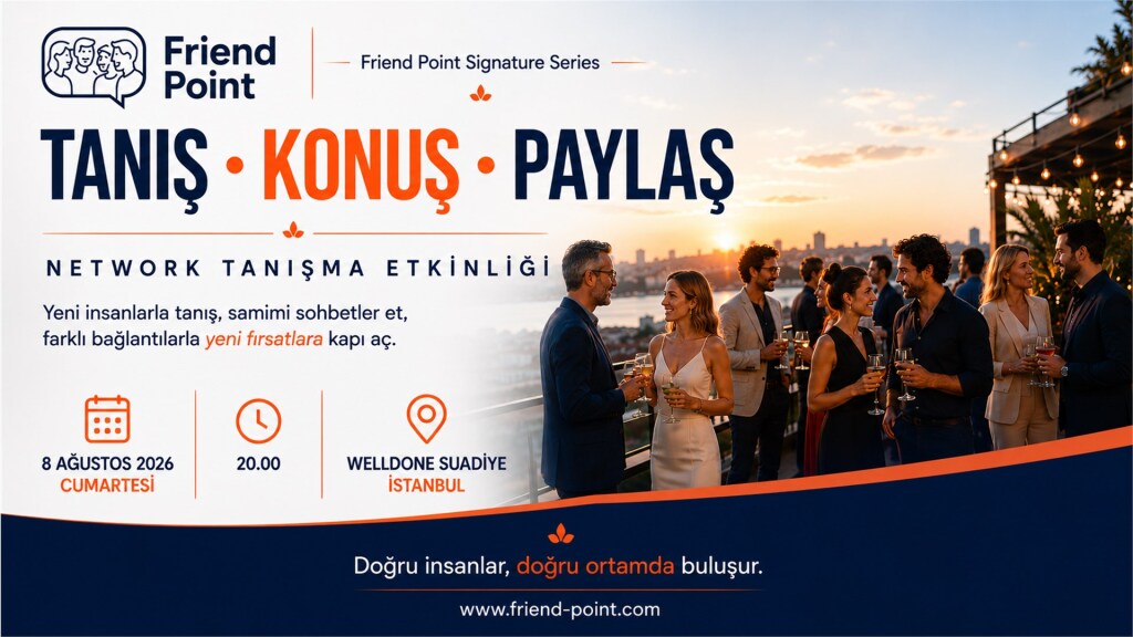 TANIŞ • KONUŞ • PAYLAŞ ( NETWORK TANIŞMA ETKİNLİĞİ )
