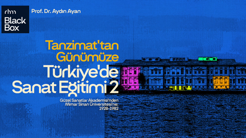 Tanzimattan Günümüze Türkiye'de Sanat Eğitimi 2