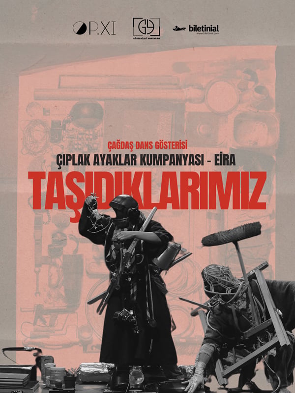 Taşıdıklarımız / Çıplak Ayaklar Kumpanyası - EİRA