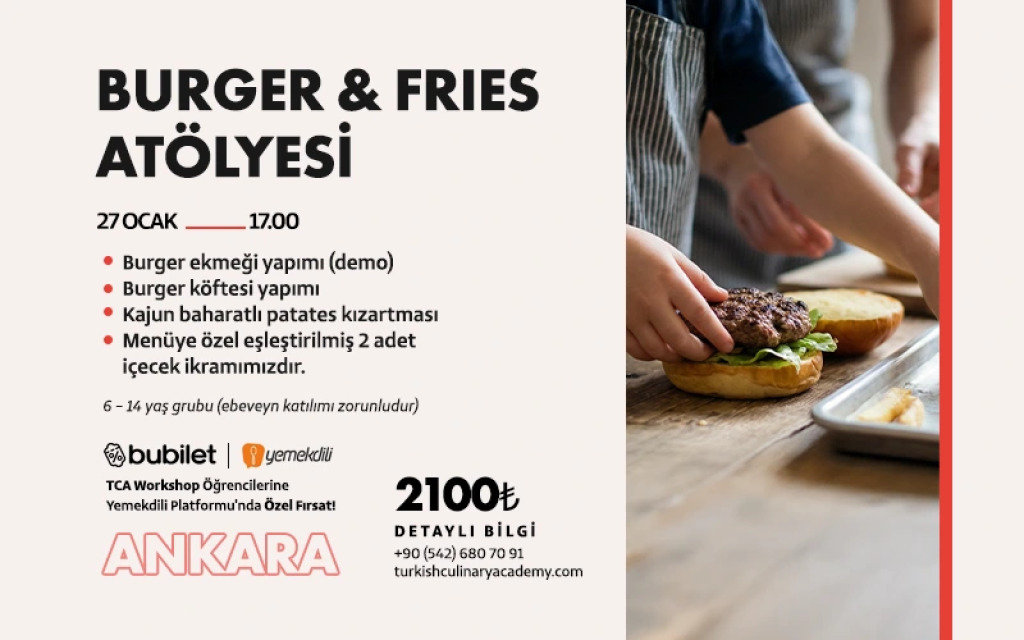 TCA | Burger & Fries Atölyesi: 6 -12 Yaş (Ebeveyn katılımı zorunludur)
