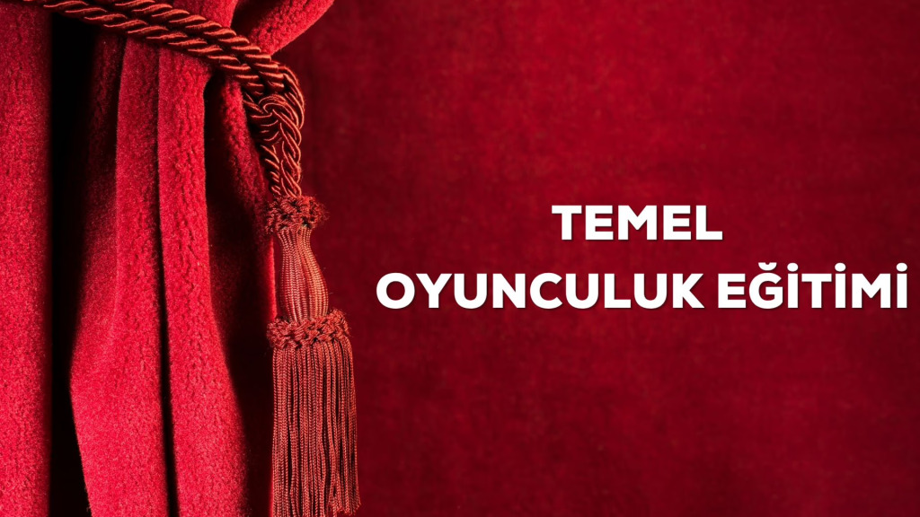 Temel Oyunculuk Eğitimi