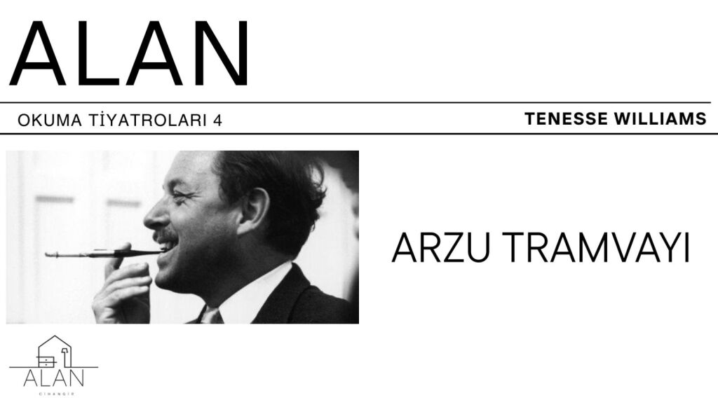 Tennessee Williams'la Bir Karşılaşma: Arzu Tramvayı