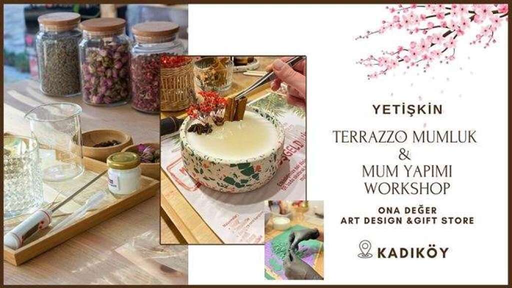 Terrazzo  Mumluk & Mum Yapım Atölyesi (İki Atölye Birlikte)