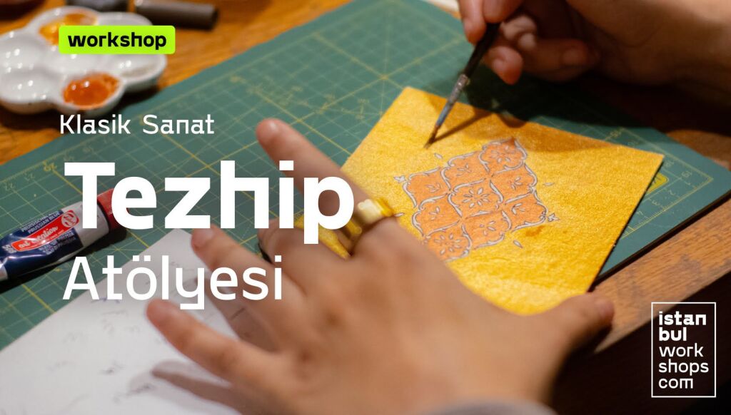 Tezhip Sanatı Atölyesi (Ağustos)