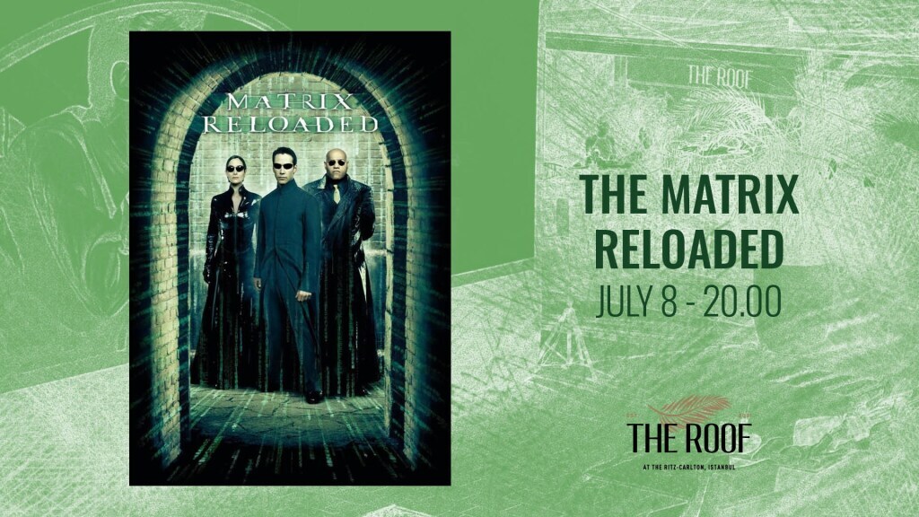 The Roof'ta Açık Hava Sineması / THE MATRIX : RELOADED