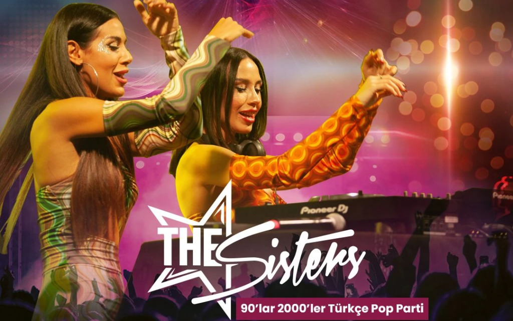 The Sister's 90'lar 2000'ler Türkçe Pop Parti