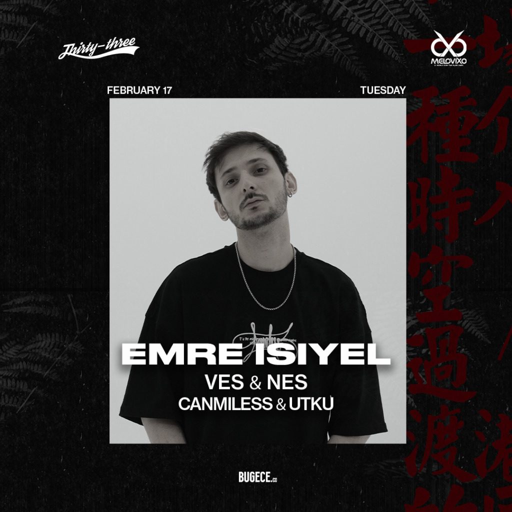 Thirty Three x Melovixo | Emre Isıyel