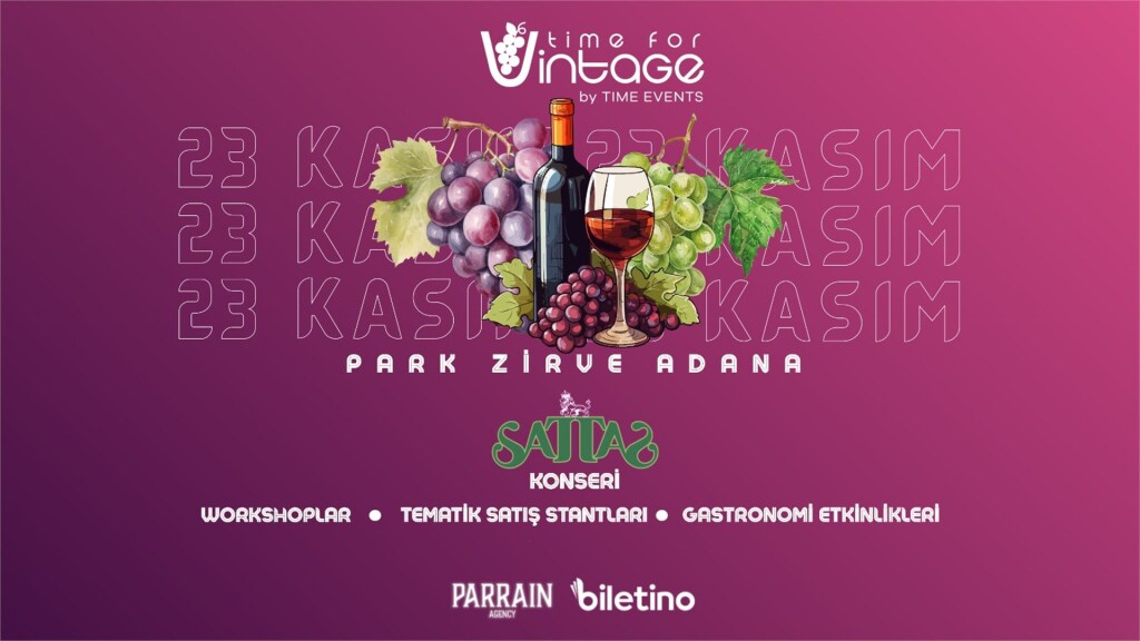 TIME FOR VINTAGE - ADANA BAĞCILIK FESTİVALİ - 23 KASIM PAZAR