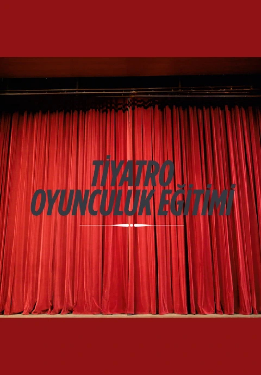 Tiyatro Oyunculuk Eğitimi