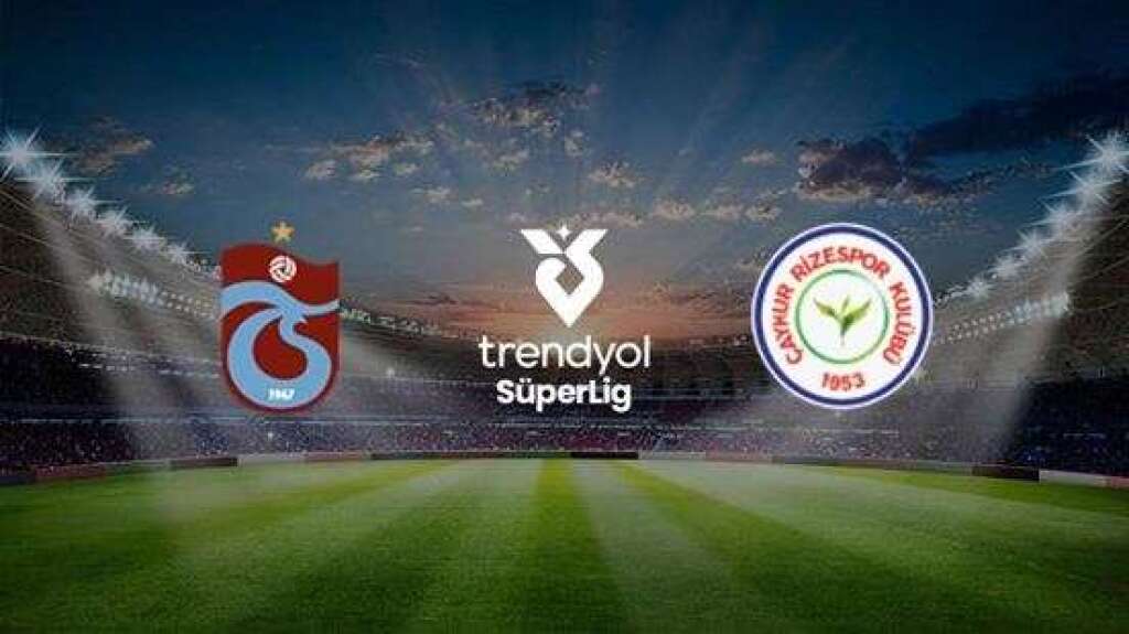 Trabzonspor A.Ş.- Çaykur Rizespor A.Ş.