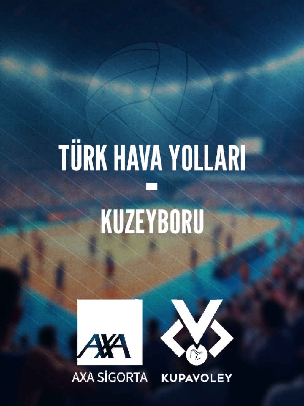Türk Hava Yolları - Kuzeyboru AXA Sigorta Kupa Voley
