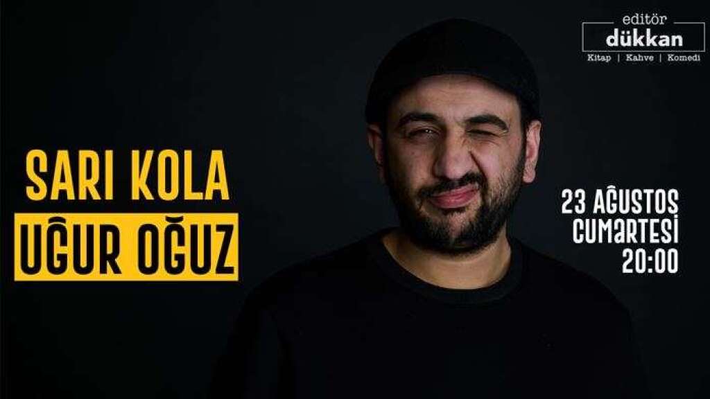 Uğur Oğuz I Sarı Kola I