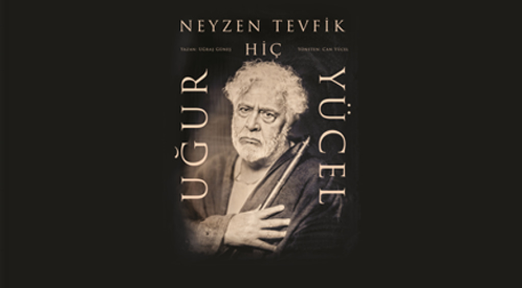 Uğur Yücel - Neyzen Tevfik "Hiç"