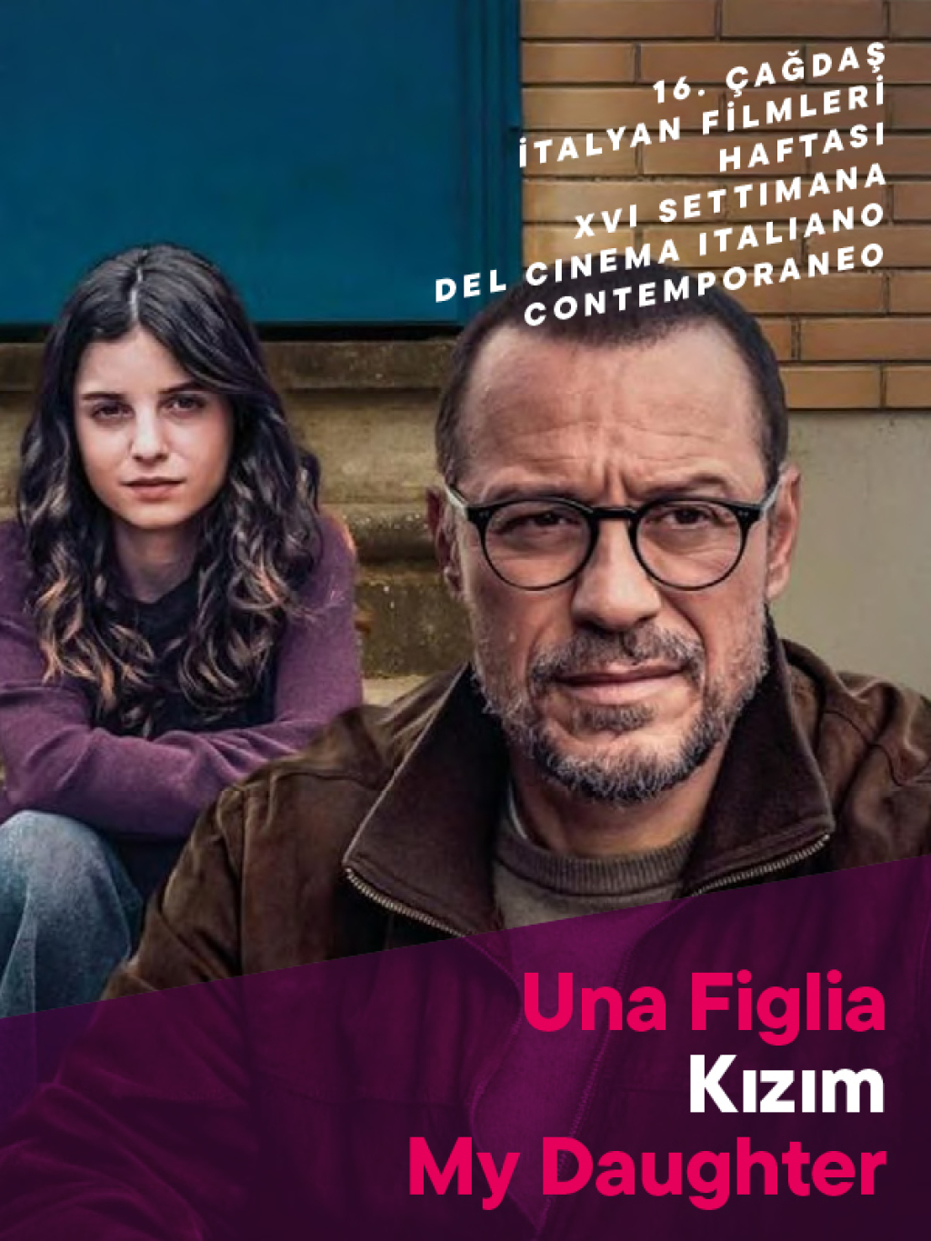 Una Figlia / Kızım / My Daughter