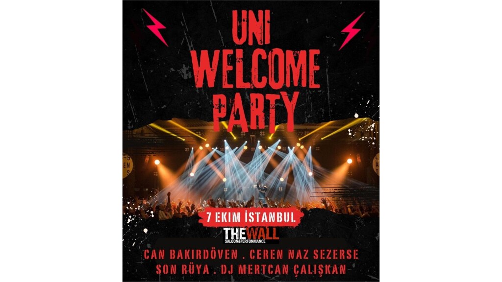 ÜNİ WELCOME PARTY "ESKİTİLMİŞ YAZ KONSERİ - İSTANBUL