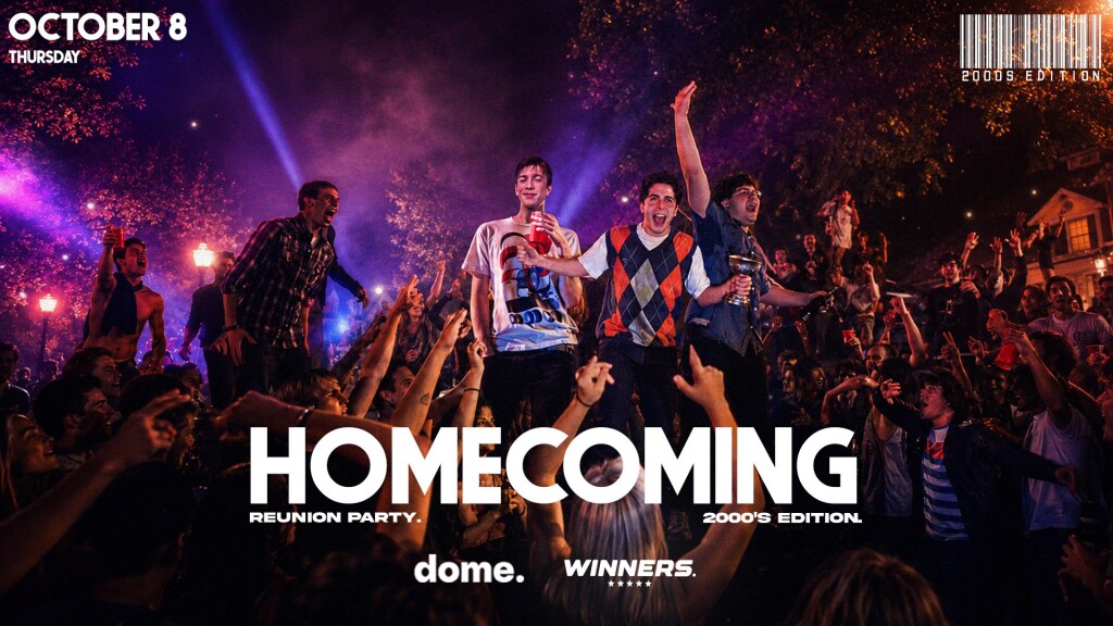 UNIVERSITY HOMECOMING PARTY X 2000'S EDITION | DOME ALSANCAK