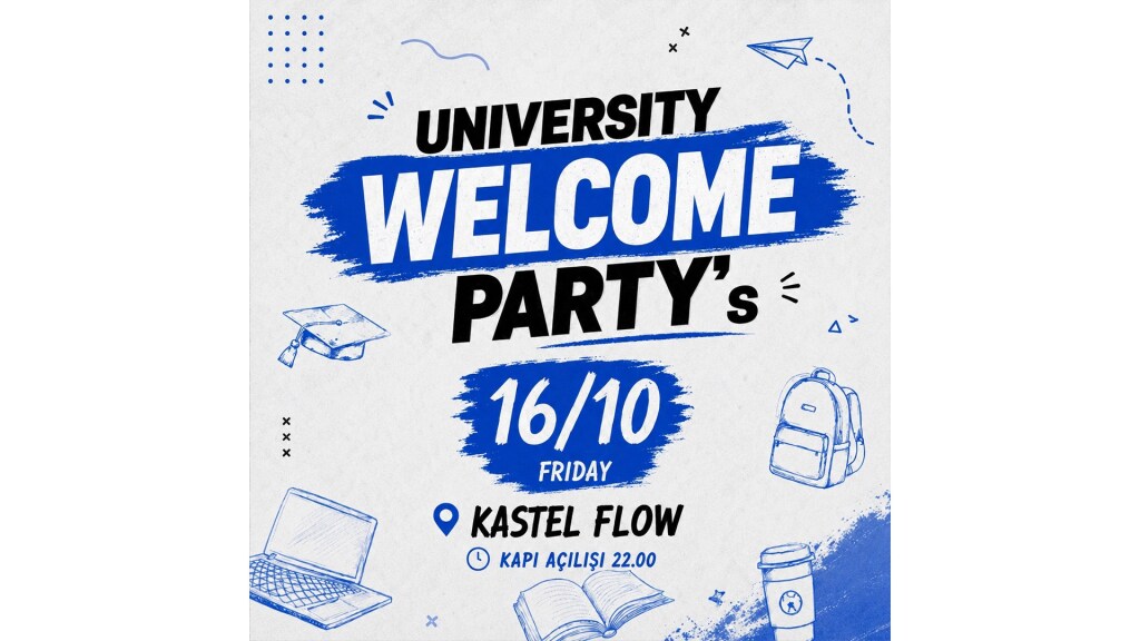 UNIVERSITY WELCOME PARTY - KASTEL FLOW