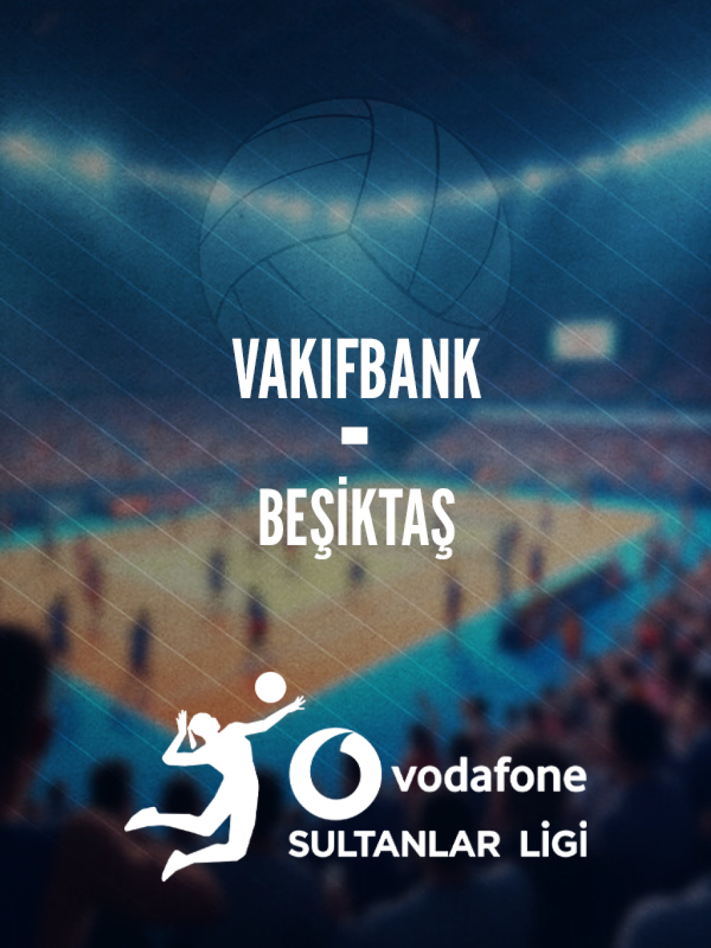 VakıfBank - Beşiktaş