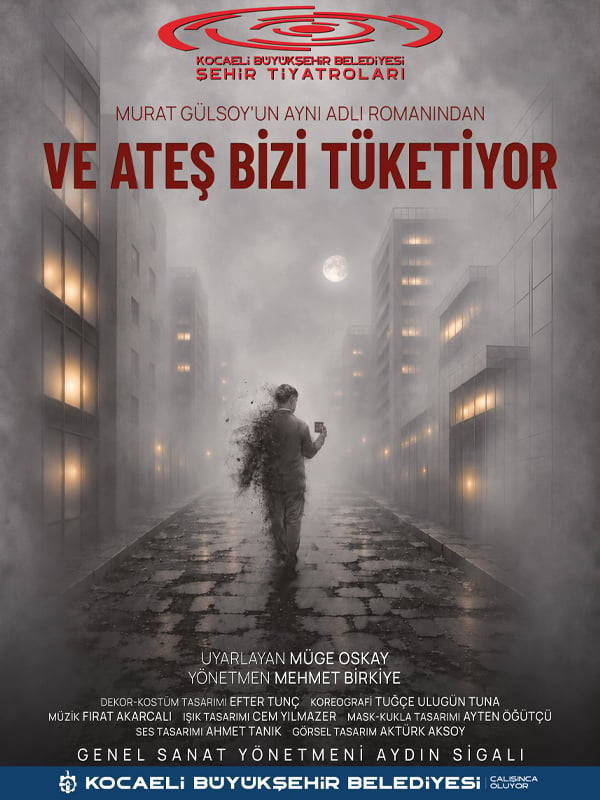 Ve Ateş Bizi Tüketiyor