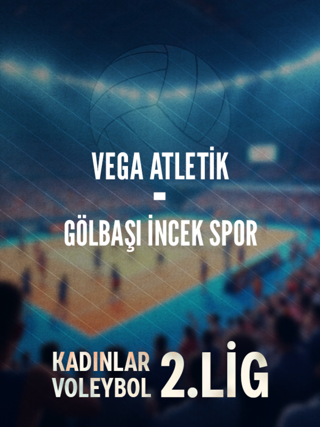 Vega Atletik - Gölbaşı İncek Spor