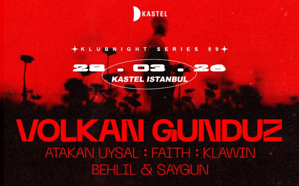 ❚❚ VOLKAN GUNDUZ ❚❚ ATAKAN UYSAL ❚❚ FAITH ❚❚ KLAWIN ❚❚ BEHLIL & SAYGUN ❚❚ ❚❚ KASTEL PRESENTS ❚❚