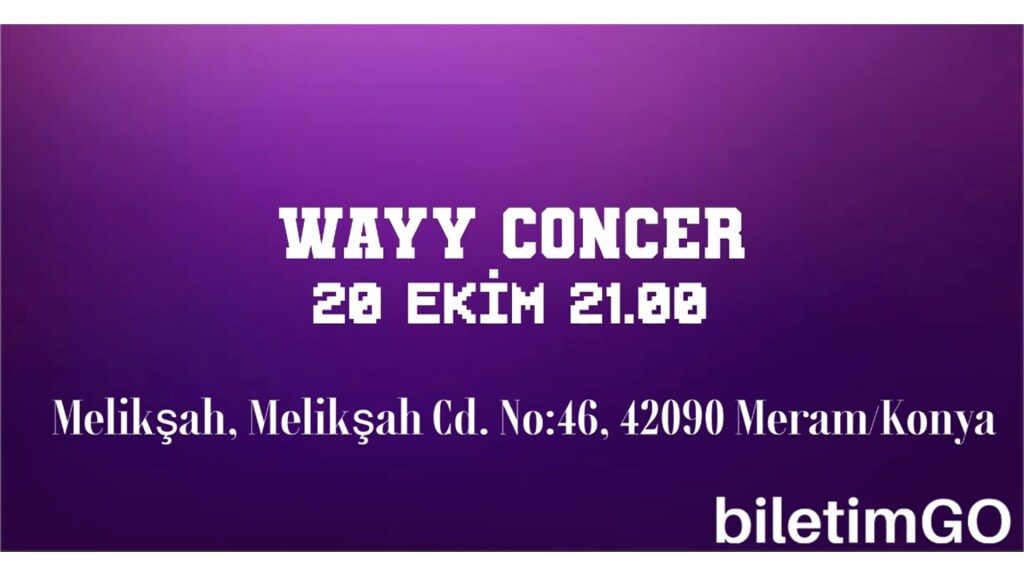 WAYY CONCER