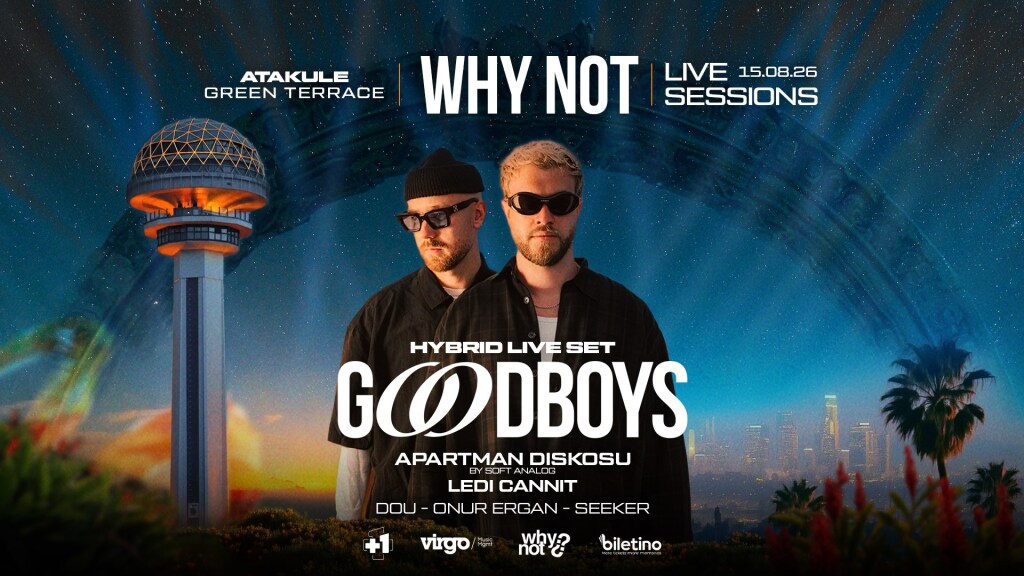 WHY NOT Live Sessions | GOODBOYS HYBRID LIVE