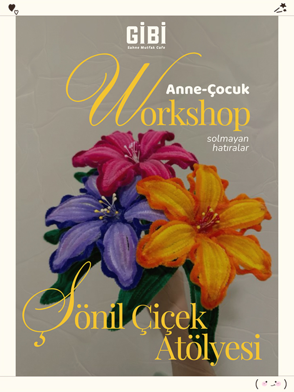 Workshop: Anne-Çocuk Şönil Çiçek Atölyesi